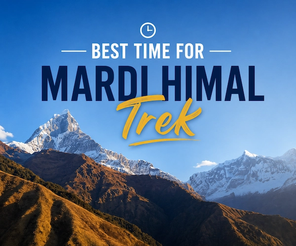 Best Time for Mardi Himal Trek