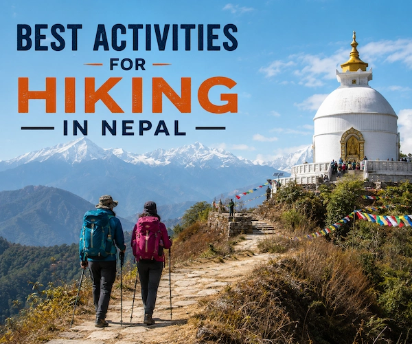Best Activities for Hiking in Nepal: Top Short Hike Destinations for Traveler’s