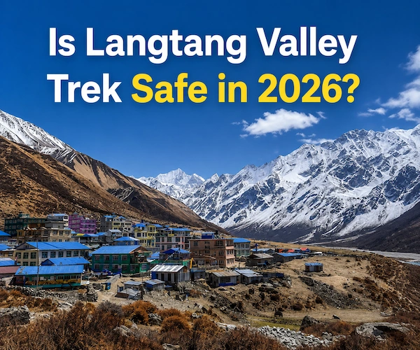 Is Langtang Valley Trek Safe Right Now? Here’s What Trekkers Need to Know