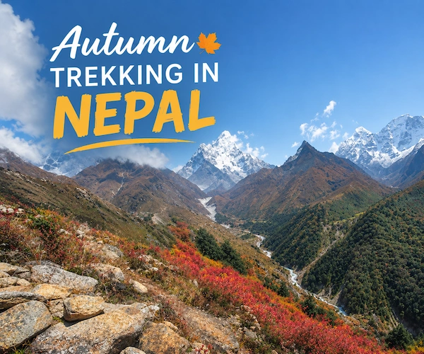 Autumn Trekking in Nepal: Why September–November Is So Popular
